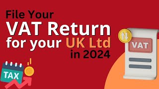 How to file VAT Return in UK for your UK LTD in 2024 [upl. by Nosrej]