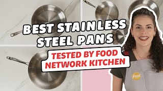 Best Stainless Steel Pans Tested by Food Network Kitchen  Food Network [upl. by Hardden474]