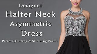 Designer Halter Neck Dress with Asymmetric Hemline  Halter Neckline [upl. by Trillby]