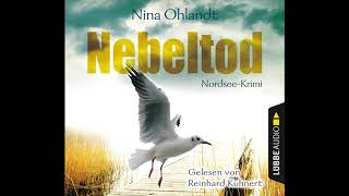 NEBELTOD Teil 3 von Nina Ohlandt  Hörbuch  Sprecher Reinhard Kuhnert  Lübbe Audio [upl. by Mccarthy]