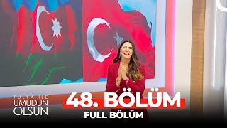 Fulya ile Umudun Olsun 48 Bölüm [upl. by Amik]