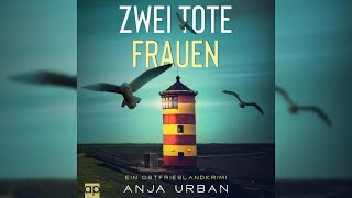 Zwei tote Frauen Ein Ostfrieslandkrimi  Krimis Thriller Hörbuch [upl. by Gathers]