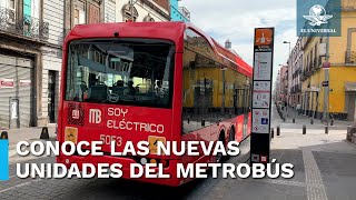 Así son las nuevas unidades eléctricas de la Línea 4 del Metrobús [upl. by Yeh]