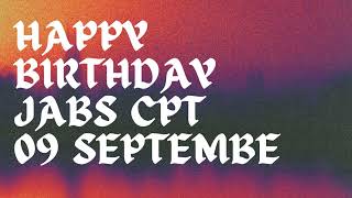 HBD To Jabs Cpt 09 September [upl. by Nedyah]