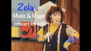 ZOLA  Music and Magic Concert for Children [upl. by Eehc]