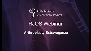 Arthroplasty Extravaganza Webinar [upl. by Mcdowell]