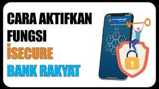 Cara Aktifkan iSECURE Bank Rakyat [upl. by Konopka135]