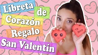 DIY  LIBRETA DE CORAZÓN  REGALO PARA SAN VALENTIN  IDEA FACIL Y LINDA  Paito [upl. by Eadrahc]