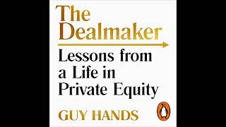 The Dealmaker Lessons from a Life in Private Equity [upl. by Yeh]