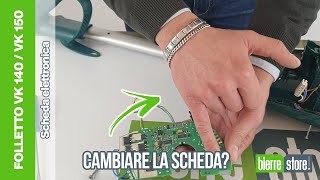 Come cambiare la scheda elettronica ad un Folletto VK 140 [upl. by Irehj]