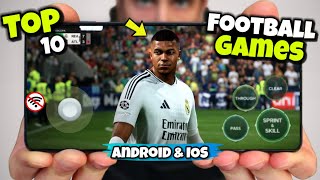 TOP 10 NEW FOOTBALL Games For Android amp IOS In 2024  Offline Online High GRAPHICS GAMES 4K [upl. by Sirap]