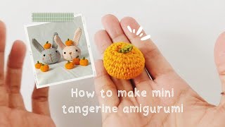 Tutorial how to make mini tangerine orange amigurumi 🍊 [upl. by Pfeffer]