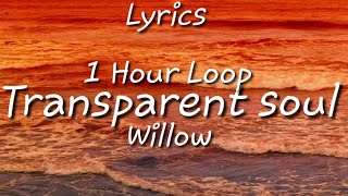 Willow  Transparent soul  Lyrics One Hour Loop FtTravis Barker [upl. by Assilana]