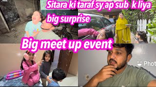 Sitara ki taraf sy ap sub k liye Big surprise Big Meet Up event Babar Akbar Vlog [upl. by Daughtry645]