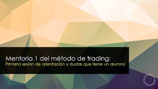 Webinar Mentoría 1 del Método de trading  Escuela Profesional de Traders [upl. by Efram27]