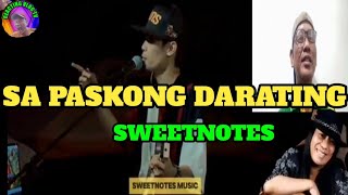 SA PASKONG DARATING COVER BY SWEETNOTES REACTION VIDEO [upl. by Wyatan]