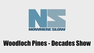 Nowhere Slow  Woodloch Pines Decades Show [upl. by Hayarahs]