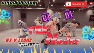 YEK Najar le timi lai dj song new nepali dj song badri sarma dj song remix by dj v lione indarpur [upl. by Bree]