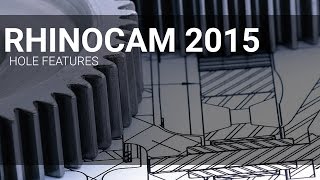 RhinoCAM 2015 Hole Features Machining [upl. by Margreta]