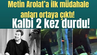 Metin Arolat’a ilk müdahale anları ortaya çıktı Kalbi 2 kez durdu [upl. by Ardnola]