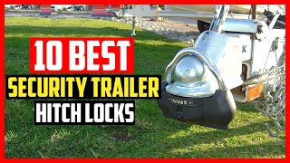 ✅Top 10 Best Security Trailer Hitch Locks in 2023 Reviews [upl. by Burkhardt]