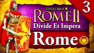 ROME BATTLING BARBARIANS Total War Rome 2 DEI Rome Campaign Gameplay 3 [upl. by Gairc]