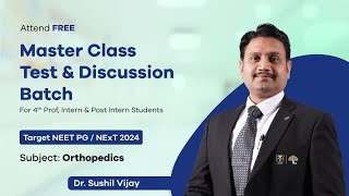 Test amp Discussion Batch Master Class  Orthopedics  Dr Sushil Vijay  DBMCI [upl. by Adnerol36]