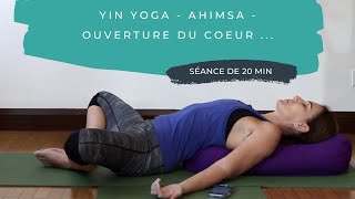 ❤️ Pratique 123  Yin Yoga  Ahimsa  Ouverture du coeur [upl. by Esyned]