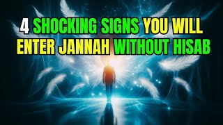 4 SIGNS YOU WILL ENTER JANNAH WITHOUT HISAB INSHALLAH [upl. by Chadwick128]