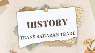 History Trans Saharan Trade [upl. by Eendys]