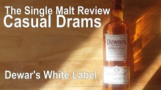 Dewars White Label The Single Malt Review Casual Drams [upl. by Elery822]