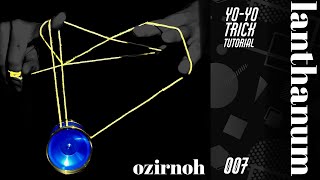 YOYO TRICK TUTORIAL 007  lanthanum  tech opener [upl. by Dorlisa510]