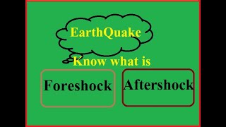 EarthquakeForeshockAftershocks know the process of Aftershocks [upl. by Euginimod]