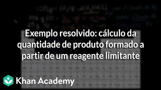 Exemplo resolvido cálculo da quantidade de produto formado a partir de um reagente limitante [upl. by Virgel335]