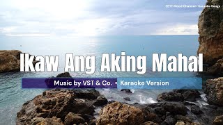 Ikaw Ang Aking Mahal  VST amp Company  Karaoke Version [upl. by Caines]