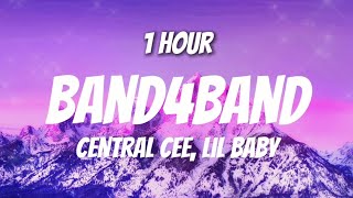 Central Cee  Band4Band  Lil baby  1 hour Lyrics [upl. by Edrock]