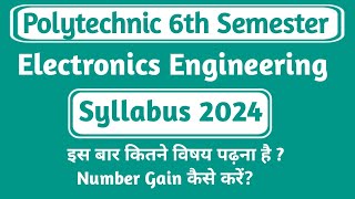 Polytechnic 6th Semester Electronics Engineering Syllabus 2024 syllabus polytechnic bteup [upl. by Ahsot]