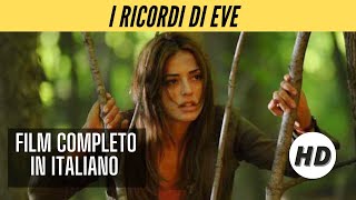 I ricordi di Eve  Azione  HD  Film Completo in Italiano [upl. by Gerda]