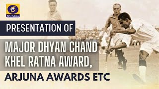 Presentation of Major Dhyan Chand Khel Ratna Award Arjuna Awards [upl. by Salli]