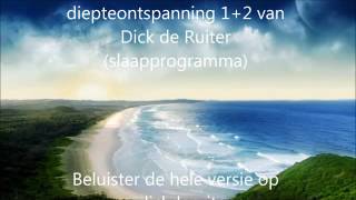 Meditatie Begeleide diepte ontspanning 12 Dick de Ruiter intro online mediteren [upl. by Atsyrhc]