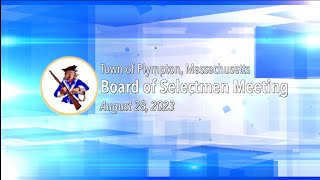 Plympton Board of Selectmen  August 28 2023 [upl. by Walston384]