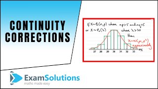 Continuity Corrections  ExamSolutions [upl. by Lorna]