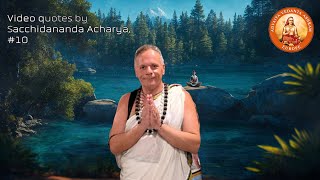 Video quotes by Sacchidananda Acharya  Advaita Vedanta 10 [upl. by Paine]