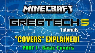 Gregtech 5  Covers Tutorial  Part 1 [upl. by Vilma]