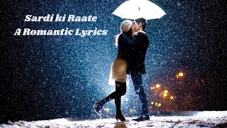 Sardi ki raate Lyrics  sardi ki raaton me  Romantic song  Bollywood [upl. by Neville642]