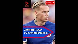 Chelsea FLOP MOVING to Crystal Palace 🇺🇦 premierleague crystalpalace [upl. by Sussi]