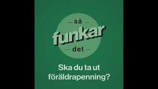 Ska du ta ut föräldrapenning [upl. by Atilehs]