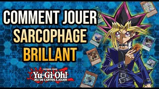 COMMENT JOUER SARCOPHAGE BRILLANT Combos YUGIOH [upl. by Yentirb]