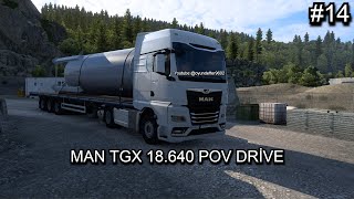 MAN TGX 18640 POV DRİVE EURO TRUCK SİMULATÖR 2 BÖLÜM 14 oyundefter [upl. by Eenhat422]