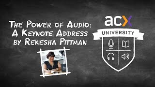 The Power of Audio A Keynote Address by Rekesha Pittman [upl. by Blakely]